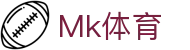 mk(中国)体育科技股份有限公司·mk.com